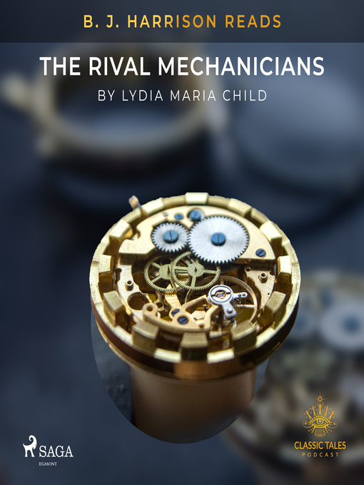 Title details for B. J. Harrison Reads the Rival Mechanicians by Lydia Maria Child - Wait list